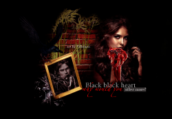 - "Black Black Heart" - PG